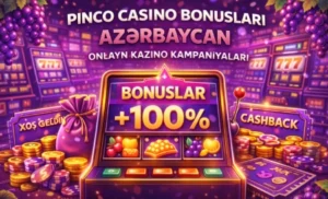 Azərbaycan oyunçuları üçün Pinco Casino bonuslarını əks etdirən ilustrasiya, onlayn kazino kampaniyaları, əlavə balans və oyun imkanları ilə